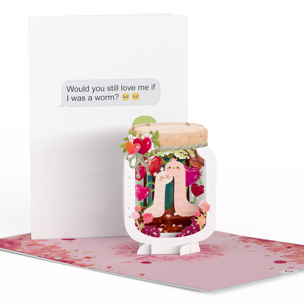 If I Was A Worm Love Pop-Up Card