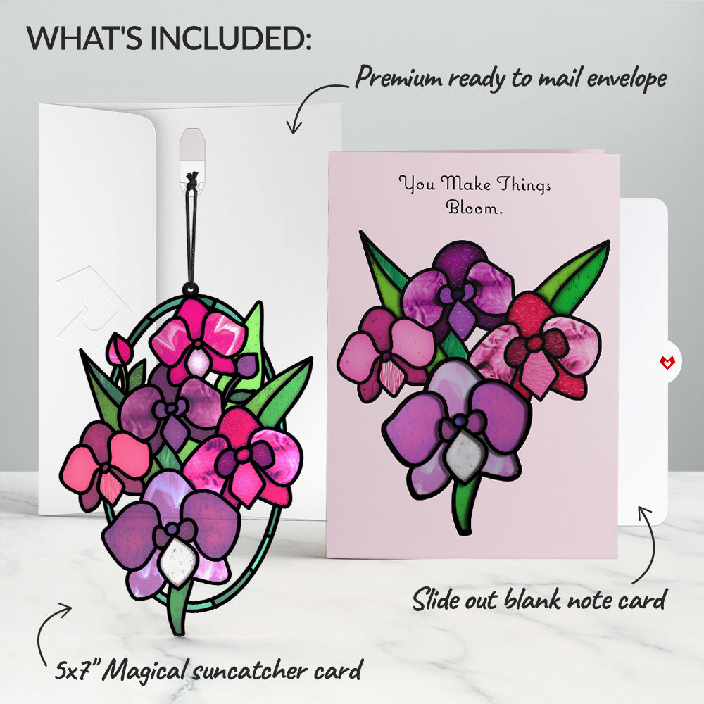 You Make Things Bloom Orchid Suncatcher Card