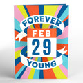 Forever Young Leap Year Birthday Pop-Up Card