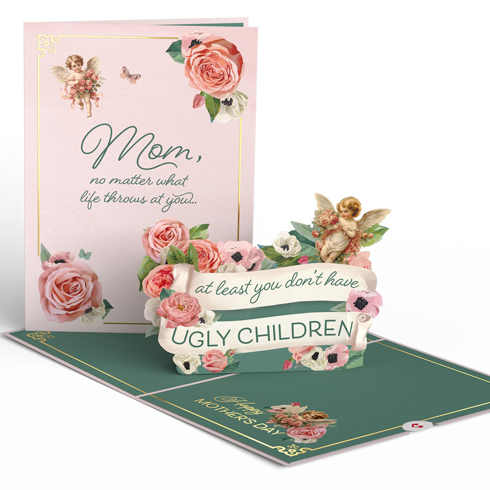 At Least You Don't Have Ugly Children Mother's Day Pop-Up Card & Luxe Bouquet