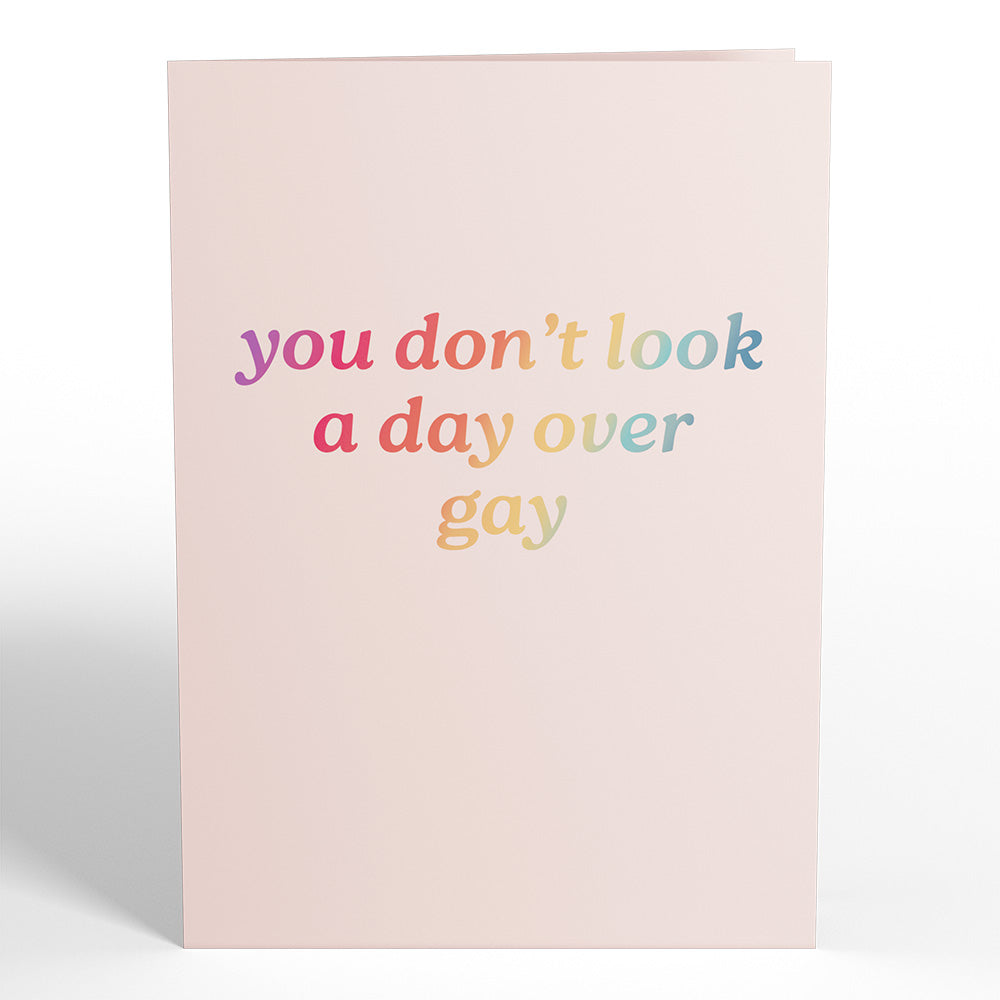 You Don't Look a Day Over Gay Birthday Pop-Up Card