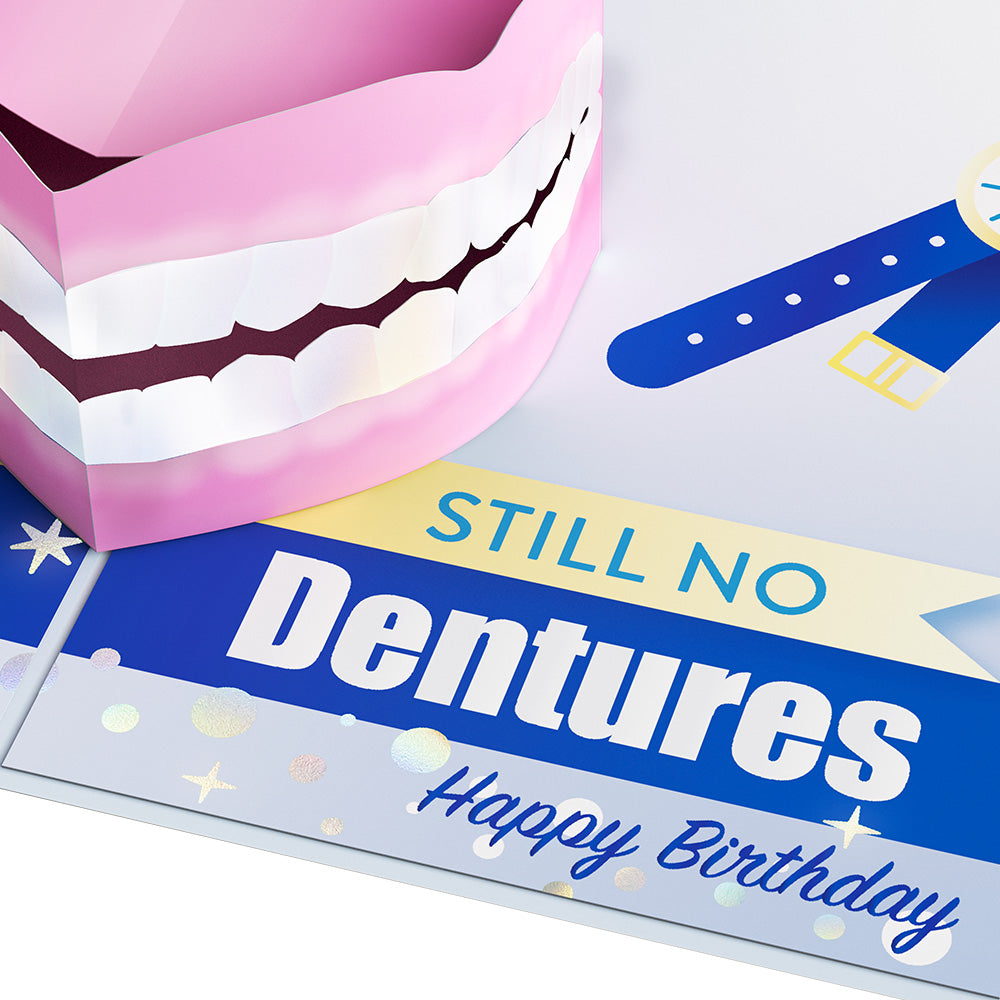 Still No Dentures Birthday Pop-Up Card