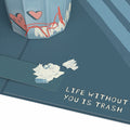 Life Without You Is Trash Possums Pop-Up Card