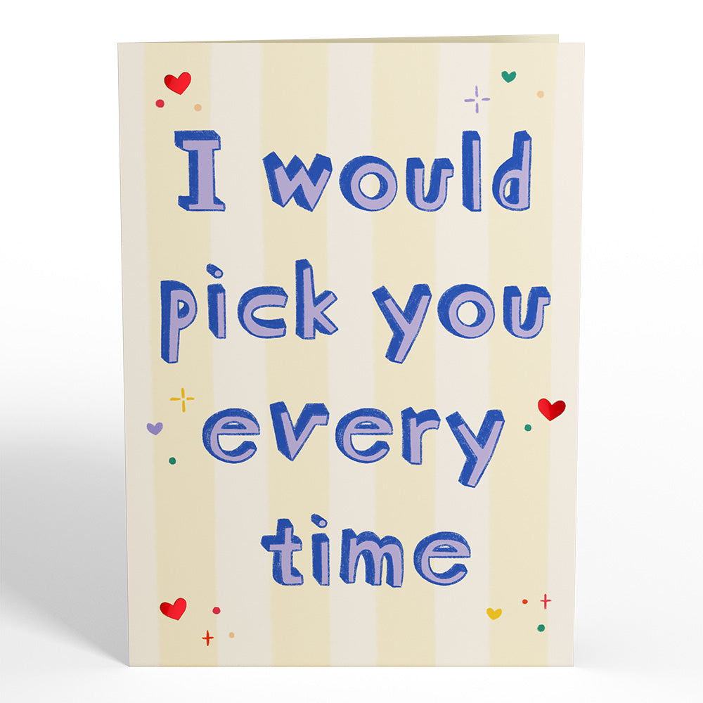 Pick You Every Time Pop-Up Card
