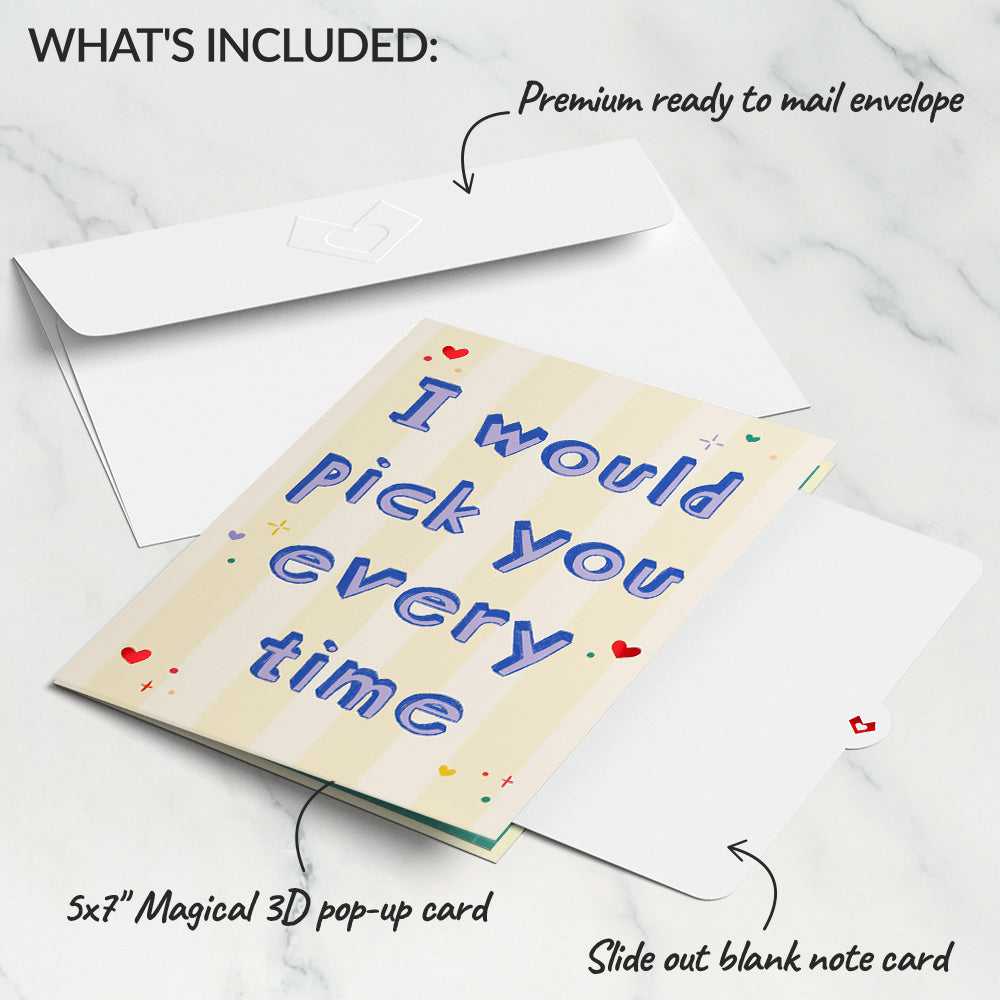 Pick You Every Time Pop-Up Card