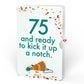 Send Noods Spicy Birthday Pop-Up Card and 75th Kick It Up Sentiment Set