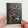 Wicked Elphaba & Glinda We Go Together Like Pink & Green Pop-Up Card