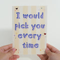 Pick You Every Time Pop-Up Card