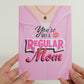 Mean Girls Cool Mom Mother's Day Pop-Up Card