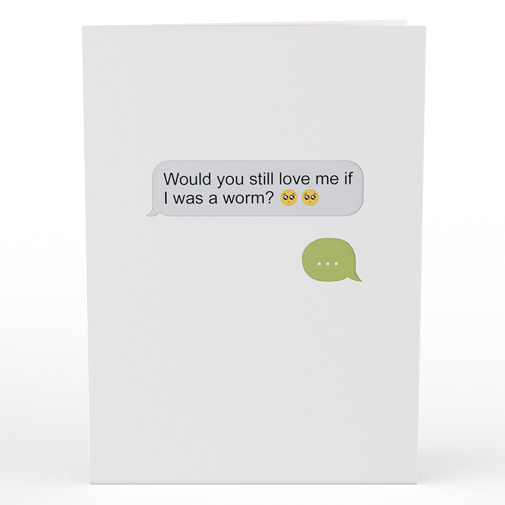If I Was A Worm Love Pop-Up Card