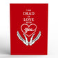 Dead in Love With You Pop-Up Card
